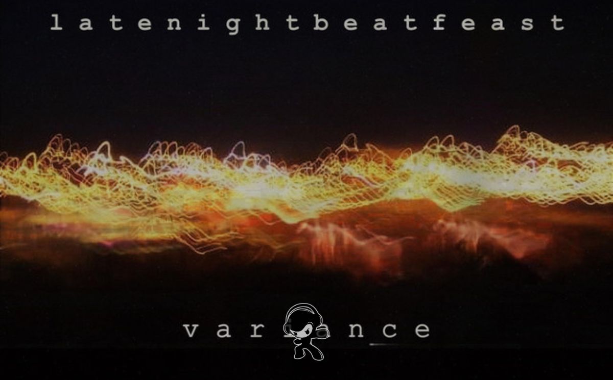 LateNightBeatFeast - 'Variance' y 'Lightning' (Downtempo)