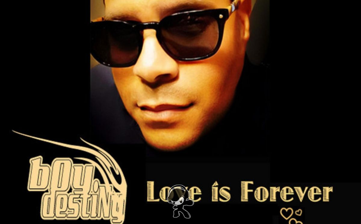 bOydestiNy – Love Is Forever (Indie R&B)