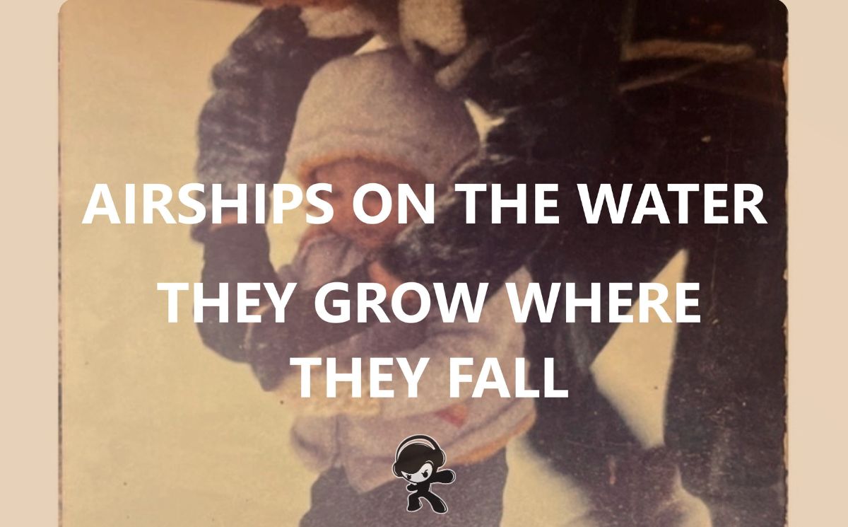 Airships on the Water – They Grow Where They Fall (Post Rock)
