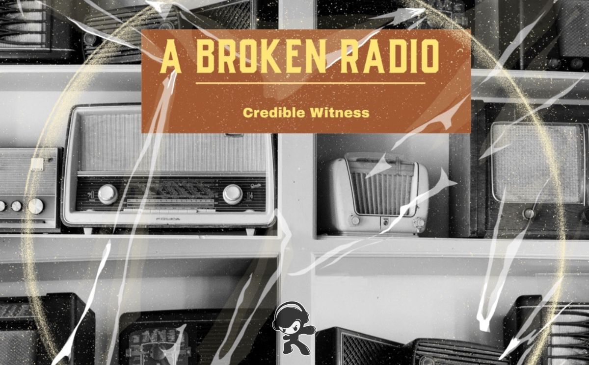 Credible Witness - A Broken Radio (Alternative Rock)