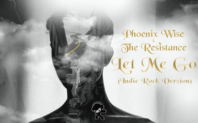 Phoenix Wise & The Resistance - Let Me Go (Indie Rock)