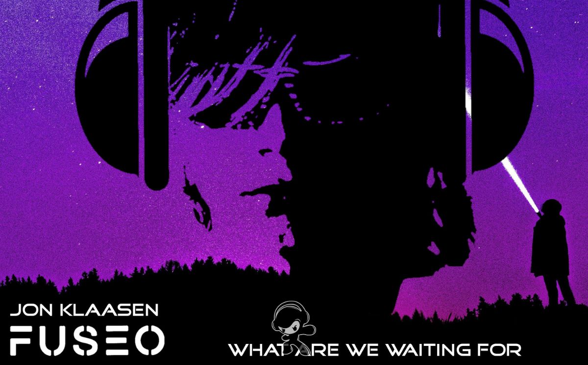 Fuseo x Jon Klaasen - What Are We Waiting For (Pop)